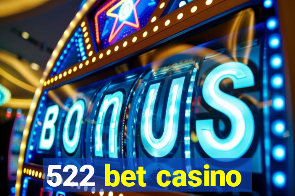 522 bet casino